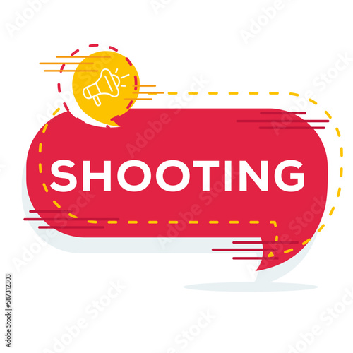 (Shooting) text written in speech bubble, Vector illustration.