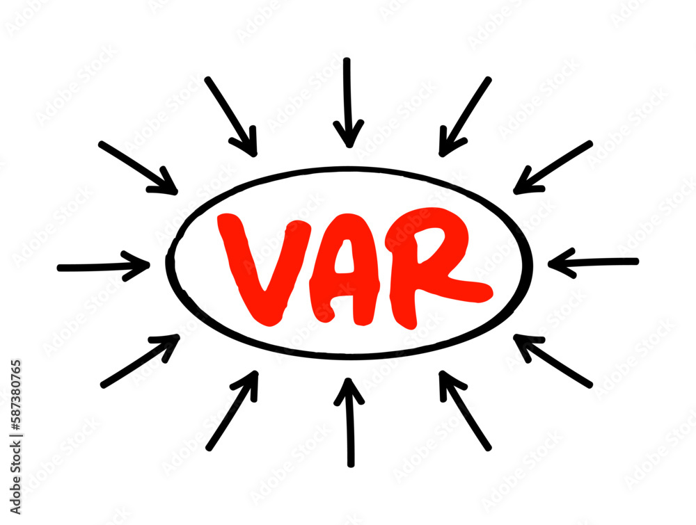 VAR - Value Added Reseller is a company that enhances another company's products by adding valuable features or services to those products, acronym text concept with arrows VAR - Value Added Reseller is a company that enhances another company's products by adding valuable features or services to those products, acronym text concept with arrows
