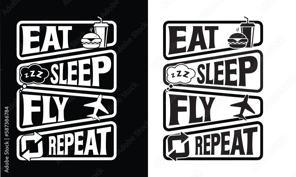 fly black and white t shirt design. eat sleep fly repeat typography or retro t-shirt design