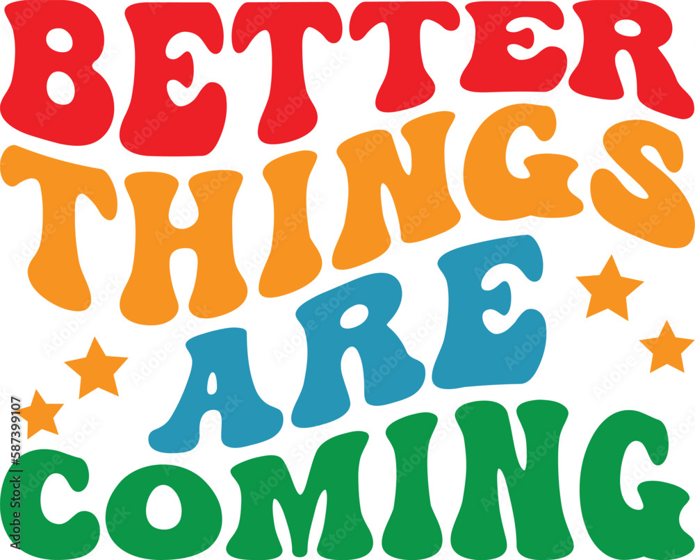 Better Things Are Coming Retro SVG