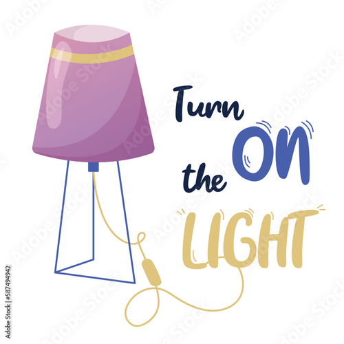 Gradient lamp with motivational phrase lettering. Turn on the light vector poster in bright colors. 