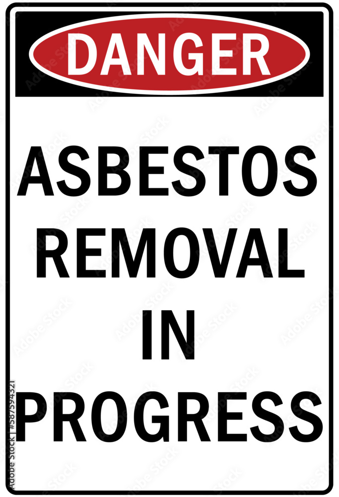 Asbestos chemical hazard sign and labels asbestos removal in progress
