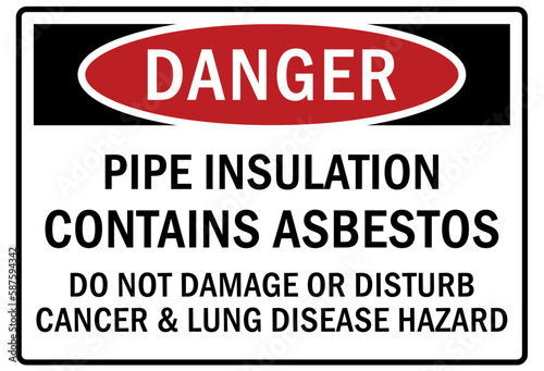 Asbestos chemical hazard sign and labels pipe insulation contains asbestos. Do not damage or disturb. Cancer and lung disease hazard