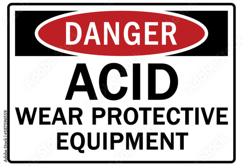 Acid chemical warning sign and labels wear protective equipment