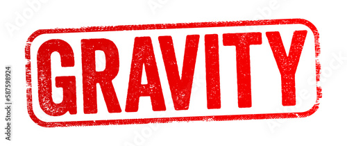 Gravity is a fundamental interaction which causes mutual attraction between all things with mass or energy, text stamp concept background
