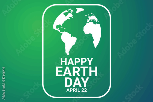Happy Earth Day. April 22. Holiday concept. Template for background  banner  card  poster with text inscription. Vector illustration.
