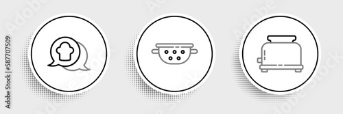 Set line Toaster, Chef hat in speech bubble and Kitchen colander icon. Vector