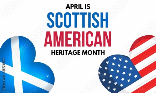 April is Scottish American Heritage Month with USA and Scotland flag in heart shape
