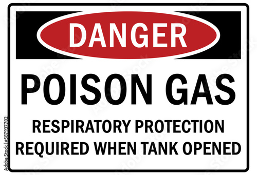 Poison chemical hazard sign and labels poison gas. Respiratory protection required when tank opened