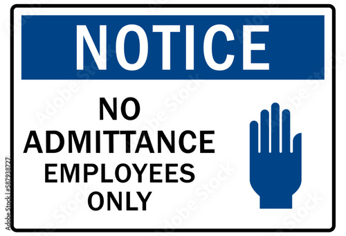 No admittance warning sign and labels no admittance employees only