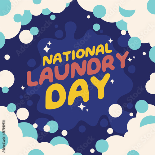 national laundry day. national laundry day vector illustration. flat laundry greeting design template with bubble and cleaning icon.