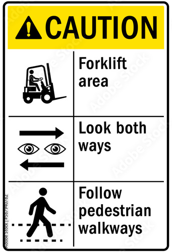 Forklift safety sign and labels forklift area, look both ways, follow pedestrian walkway