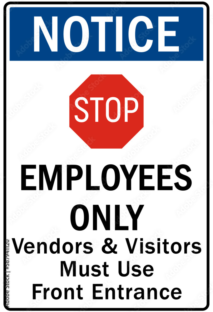 Employee entrance only warning sign and labels vendor and visitor must use front entrance