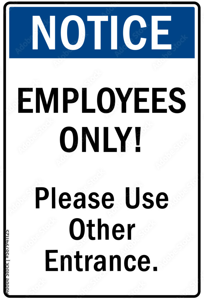 Employee entrance only warning sign and labels please use other entrance