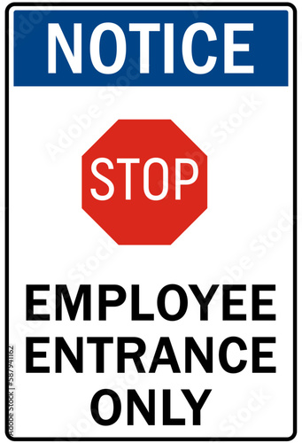 Employee entrance only warning sign and labels