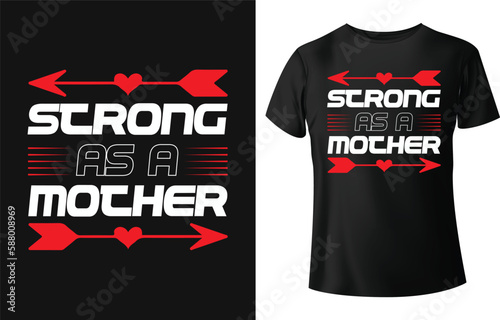 Strong as a mother. Typography t-shirt design for happy mother's day