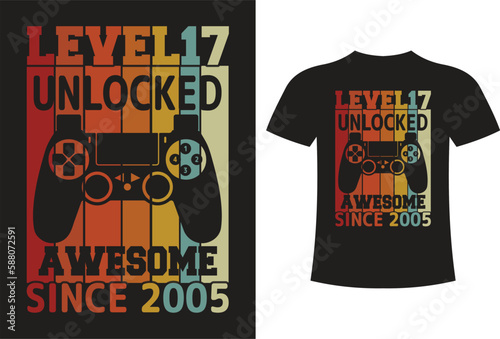 Level 17 unlocked awesome since 2005 Gaming T-shirt Design
