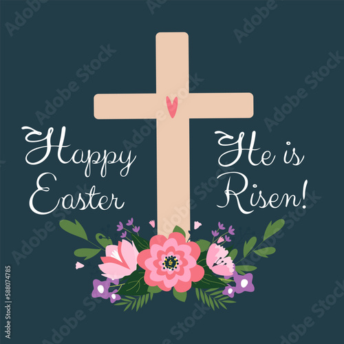 Religious symbol a wooden cross  with greeting text  - He is risen - Happy Easter. Vector design Easter illustration, poster and greeting card.