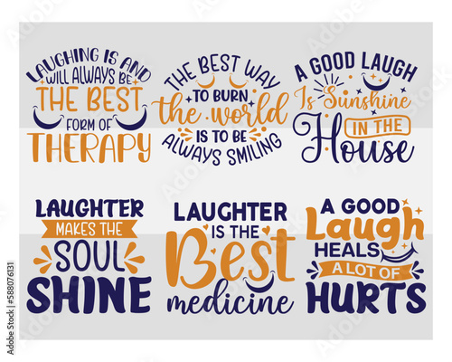 Laughter Day Bundle Vol-01, A good Laugh Heals A Lot Of Hurts, A Good Laugh Is Sunshine In The House, Laughter is The Best Medicine, Laughter Vector, Eps, Cut file