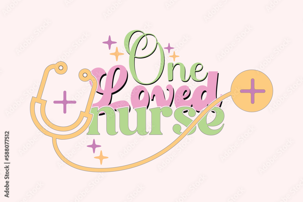 Obraz premium One Loved Nurse retro nurse sublimation t shirt design, Print Ready Editable Trendy Nurse T Shirt Design vector