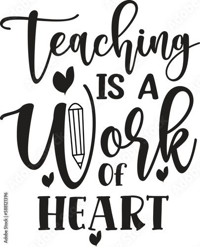 teaching is a work of heart, T-Shirt Design, and Mug Design. photo