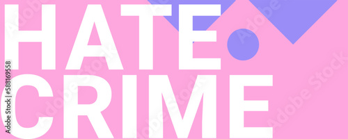 Hate Crime - Criminal acts motivated by prejudice or intolerance.