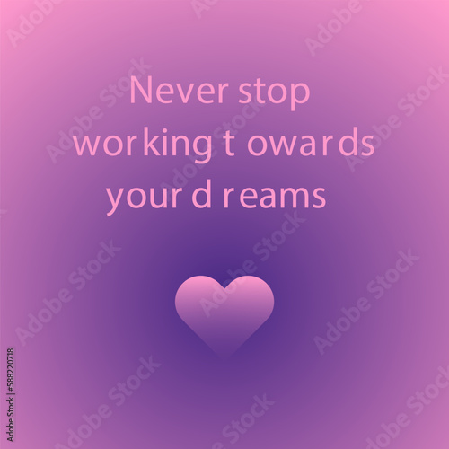 Never stop working forwards your dreams quote motivation post design template vector