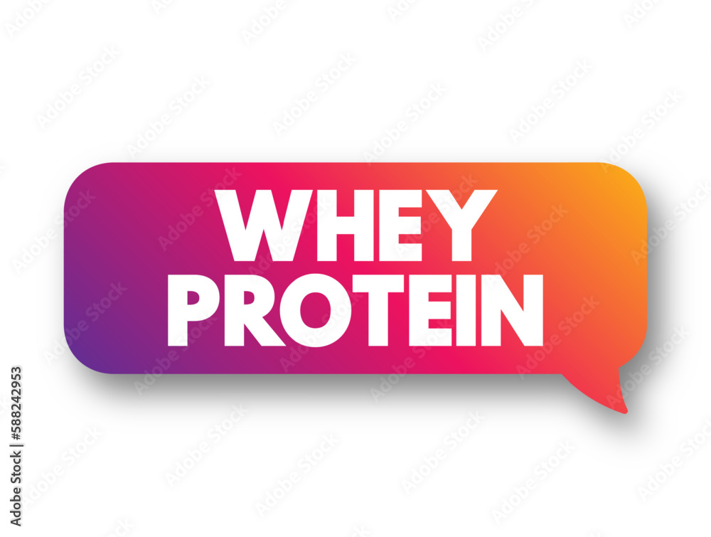 Whey Protein is a mixture of proteins isolated from whey, the liquid material created as a by-product of cheese production, text concept background Whey Protein is a mixture of proteins isolated from whey, the liquid material created as a by-product of cheese production, text concept background