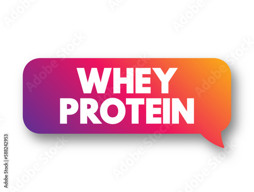 Whey Protein is a mixture of proteins isolated from whey, the liquid material created as a by-product of cheese production, text concept background