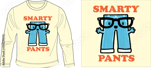 SMARTY PANTS t-shirt graphic design vector illustration
