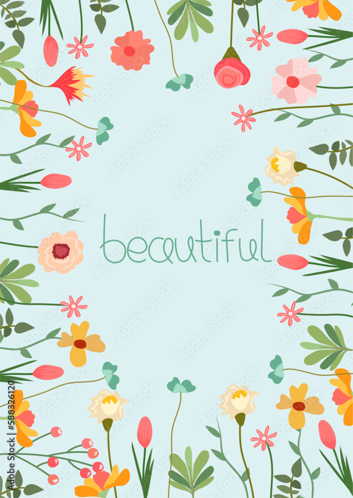 An eye-catching floral backdrop with a of blossoming multicolored wildflowers and the inscription beautiful. Concept save nature. Suitable for social posters, cards, logos, banner. Vector