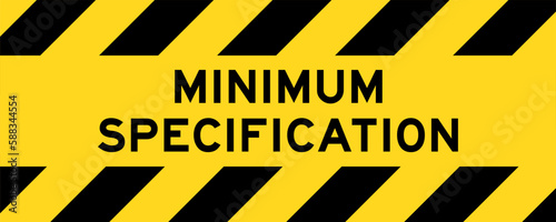 Yellow and black color with line striped label banner with word minimum specification