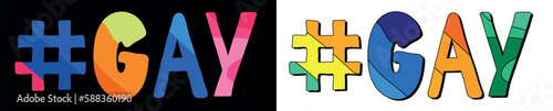 Hashtag # GAY. Set 2 in 1. Bright funny cartoon color doodle isolated text. Trendy popular Hashtag #GAY for homosexual, LGBT, GLBT, print typography, social network, adv banner, t-shirt