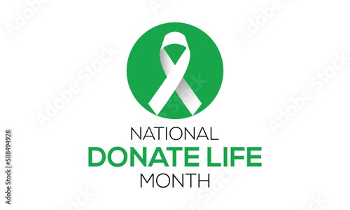 National Donate Life Month observed in April each year, National Donate Life.