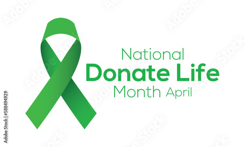 National Donate Life Month observed in April each year, National Donate Life.