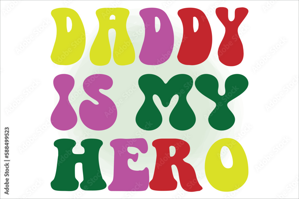 daddy is my hero