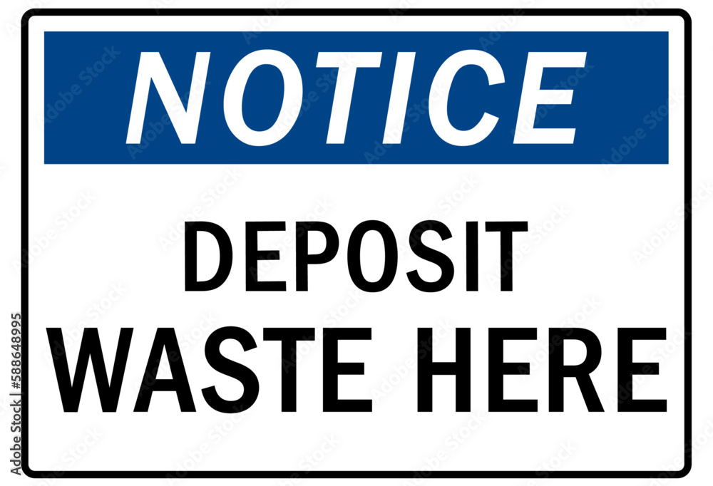 Trash sign and labels deposit waste here