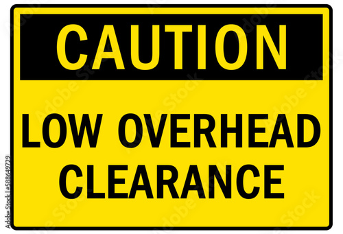 Watch your head warning sign and labels low overhead clearance