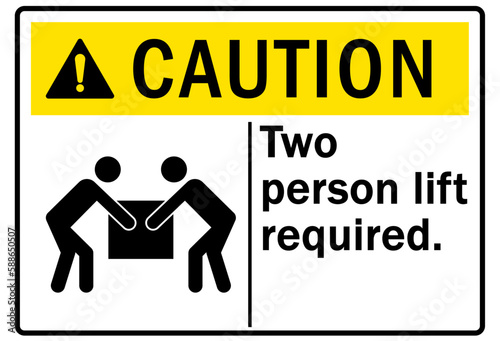 Lifting safety sign and labels two person lift required