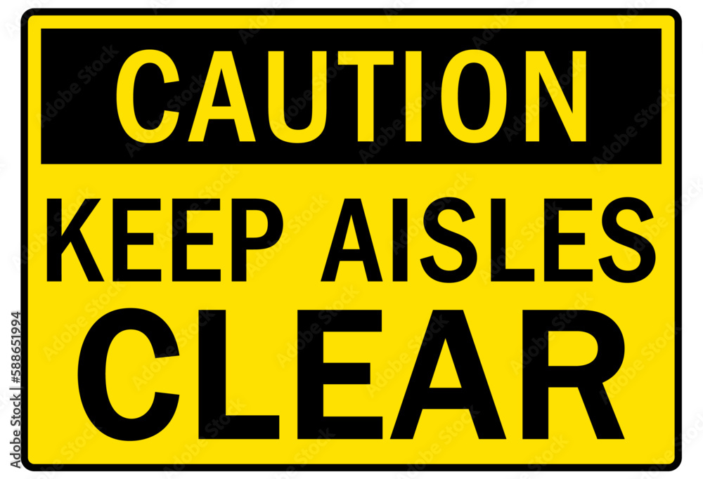 Keep aisle clear sign and labels keep aisle clear Keep aisle clear sign and labels keep aisle clear