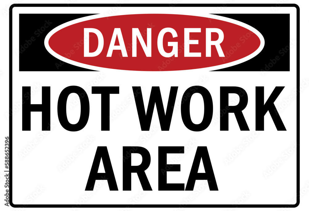 Hot warning sign and labels hot work area