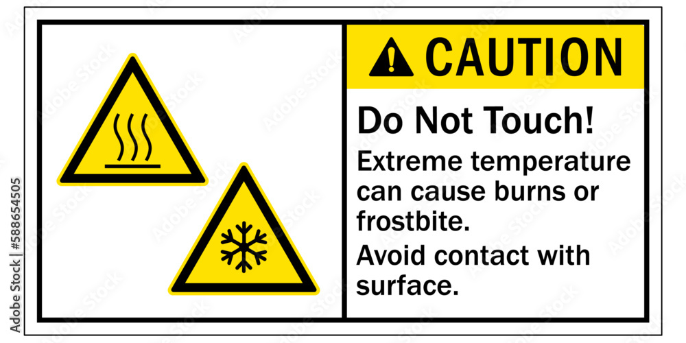 Hot warning sign and labels do not touch. Extreme temperature can cause burns or frostbite. Avoid contact with surface