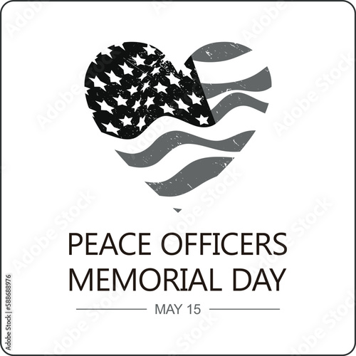 Peace Officers Memorial Day 15 may, pays tribute to the local, state, and federal officers who have died or disabled, in 