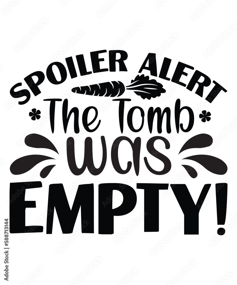 Obraz premium Spoiler Alert The Towb Was Empty, Happy easter day shirt print template typography design for easter day easter Sunday rabbits vector bunny egg illustration art