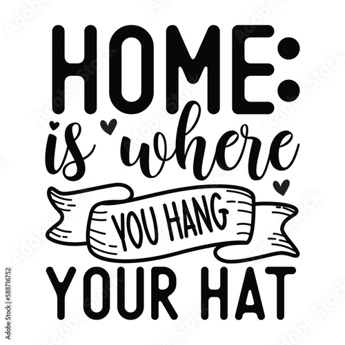 home is where you hang your hat SVG