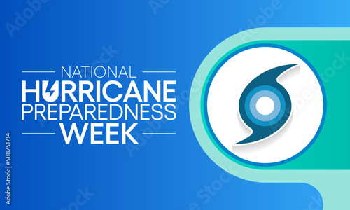 Hurricane preparedness week is observed every year in May. it is a effort to inform the public about hurricane hazards and to disseminate knowledge which can be used to prepare and take action. Vector photo