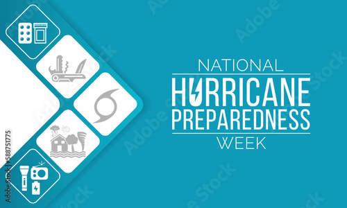 Hurricane preparedness week is observed every year in May. it is a effort to inform the public about hurricane hazards and to disseminate knowledge which can be used to prepare and take action. Vector