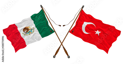 National Flag of Turkey and Mexico. Background for designers