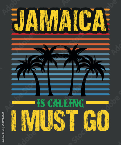 Jamaica Is Calling I Must Go Beach Vacation Sunset T-Shirt design vector, Jamaica, Vacation, Sunset,