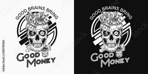 Label with skull, cash money,100 dollar bills, coins, text Skull without top like cup, bowl, vase. Concept of making money. For clothing, t shirt, surface design. Vintage style